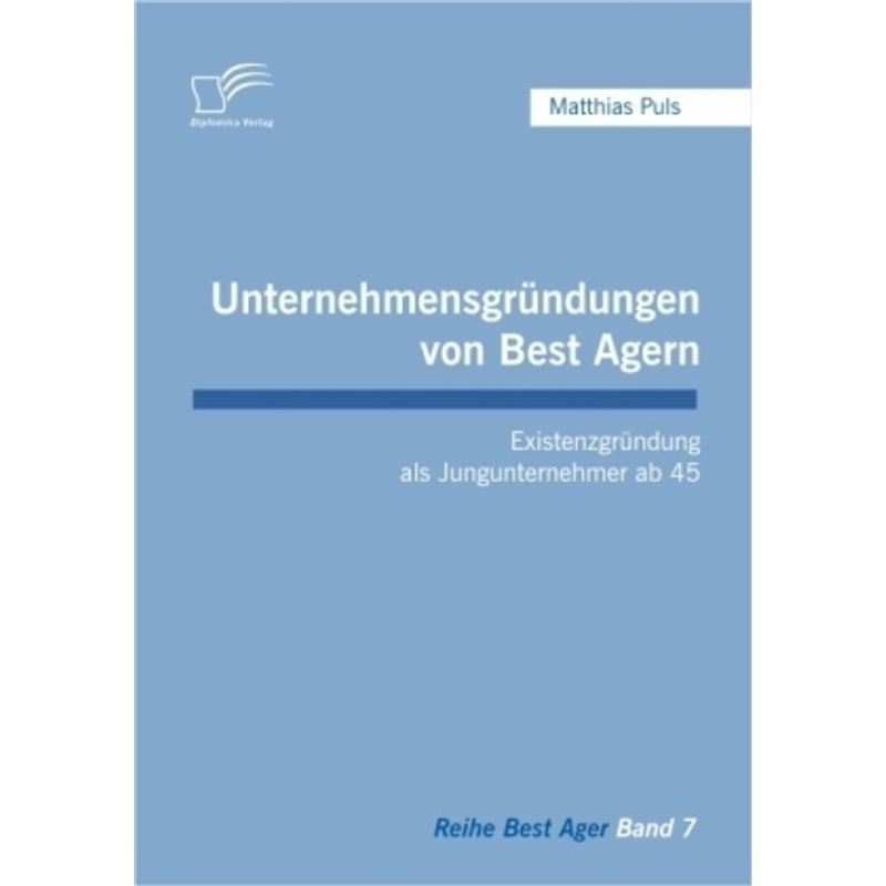 Best Ager / Unternehmensgründungen Von Best Agern - Matthias Puls, Kartoniert (TB) von Diplomica