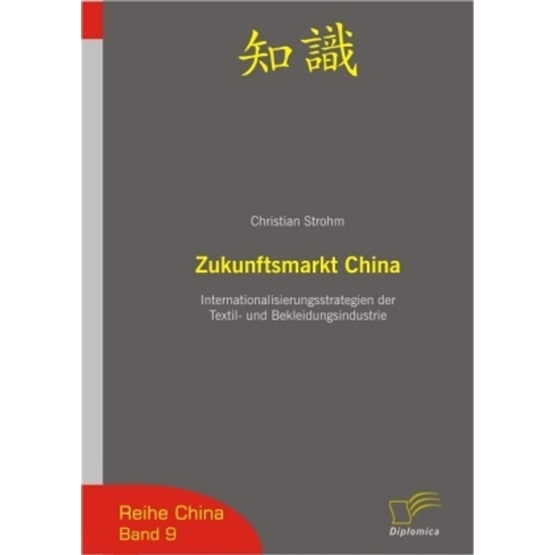 Zukunftsmarkt China - Christian Strohm, Kartoniert (TB) von Diplomica