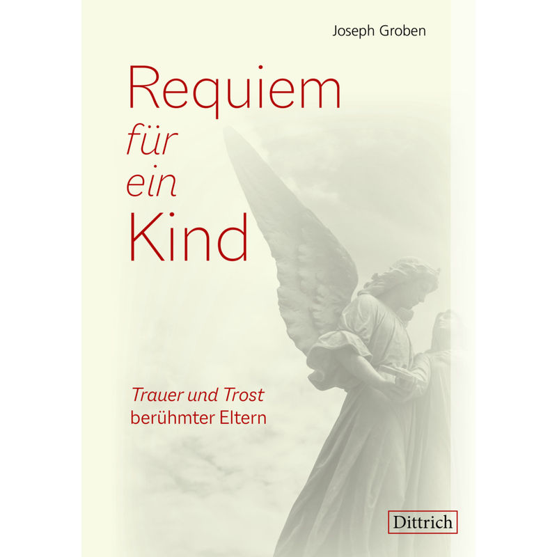 Requiem Für Ein Kind - Joseph Groben, Kartoniert (TB) von Dittrich, Berlin