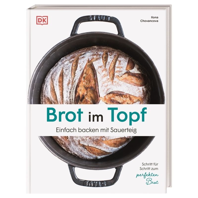 Brot Im Topf - Ilona Chovancova, Gebunden von Dorling Kindersley