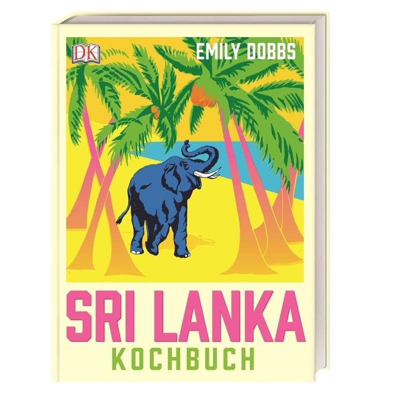 Das Sri-Lanka-Kochbuch - Emily Dobbs, Gebunden von Dorling Kindersley