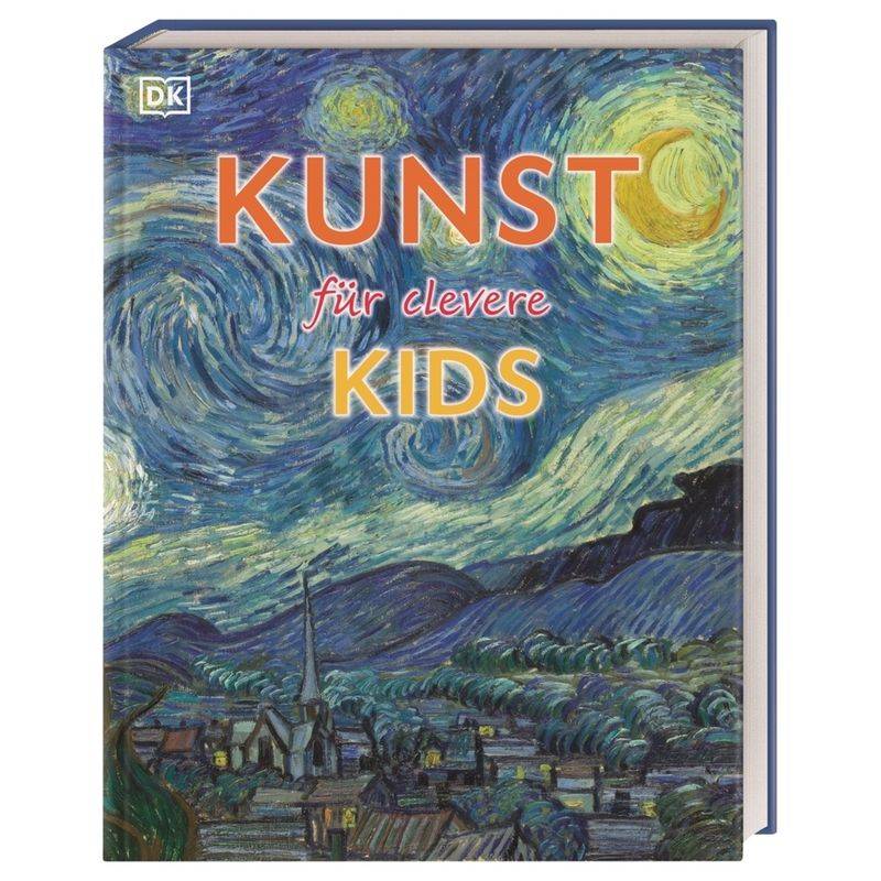 Kunst Für Clevere Kids / Wissen Für Clevere Kids Bd.14 - Susie Hodge, David Taylor, Gebunden von Dorling Kindersley