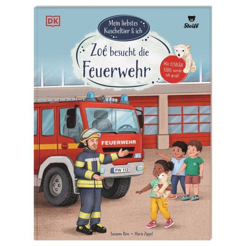 Mein Liebstes Kuscheltier & Ich. Zoé Besucht Die Feuerwehr - Susanne Böse, Gebunden von Dorling Kindersley