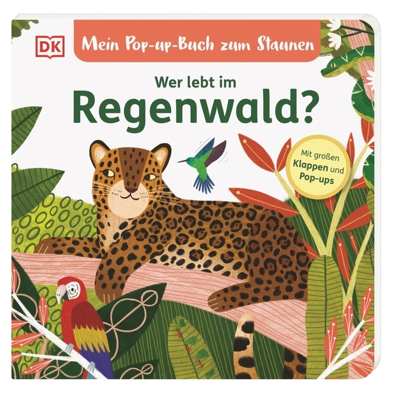 Mein Pop-Up-Buch Zum Staunen. Wer Lebt Im Regenwald? - Sandra Grimm, Pappband von Dorling Kindersley