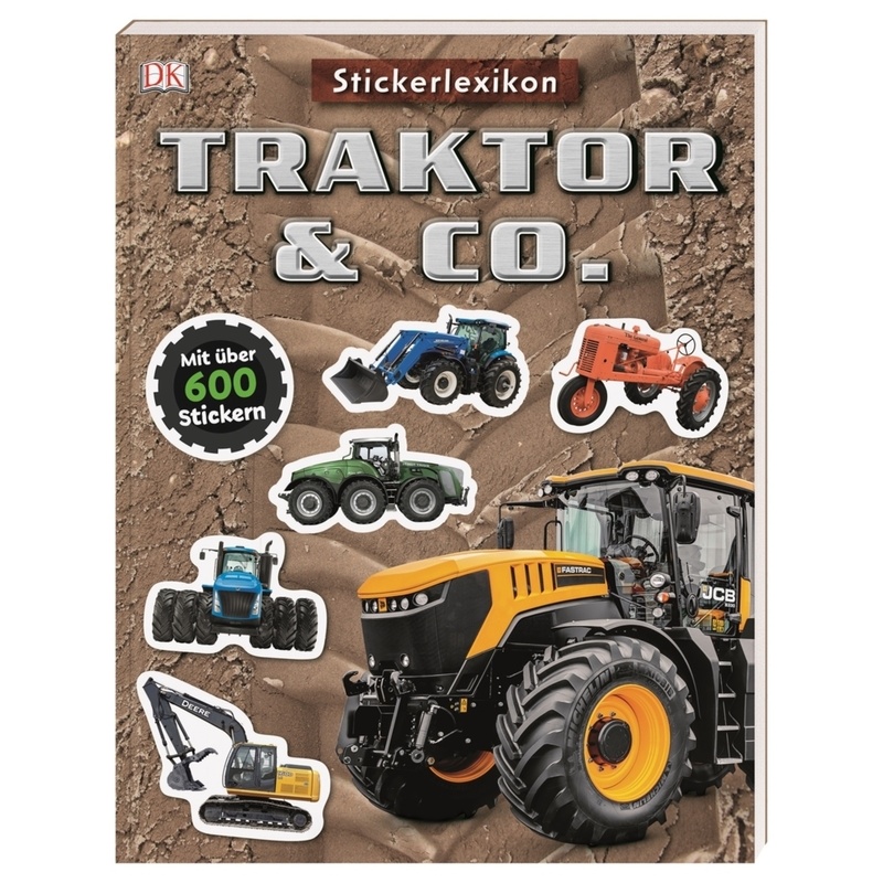 Sticker-Lexikon. Traktor & Co., Kartoniert (TB) von Dorling Kindersley