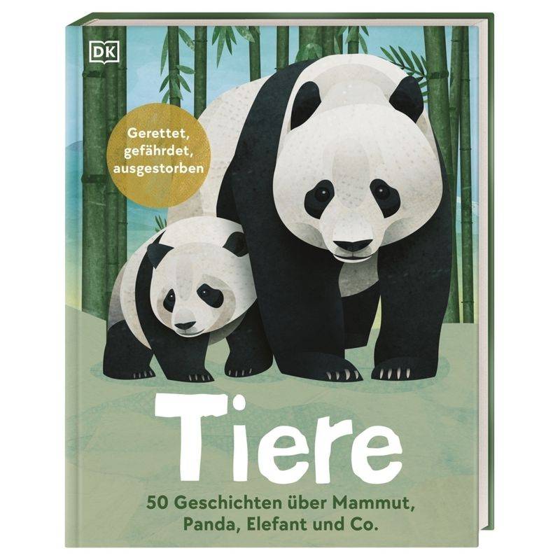 Tiere: 50 Geschichten Über Mammut, Panda, Elefant Und Co. - Jason Bittel, Gebunden von Dorling Kindersley