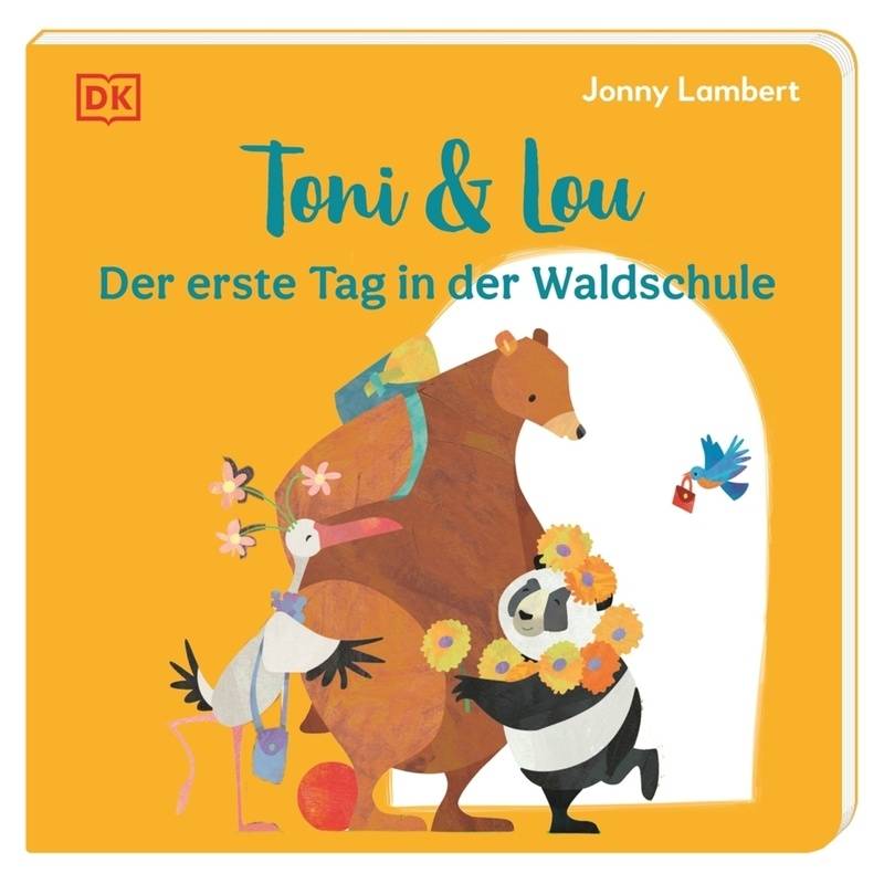 Der Erste Tag In Der Waldschule / Toni & Lou Bd.1 - Jonny Lambert, Pappband von Dorling Kindersley