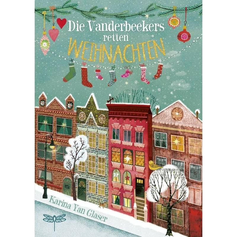 Die Vanderbeekers Retten Weihnachten / Vanderbeekers Bd.1 - Karina Yan Glaser, Gebunden von Dragonfly
