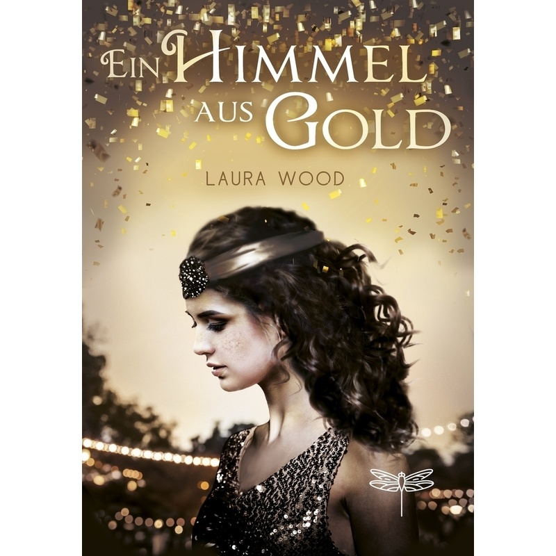 Ein Himmel Aus Gold - Laura Wood, Gebunden von Dragonfly