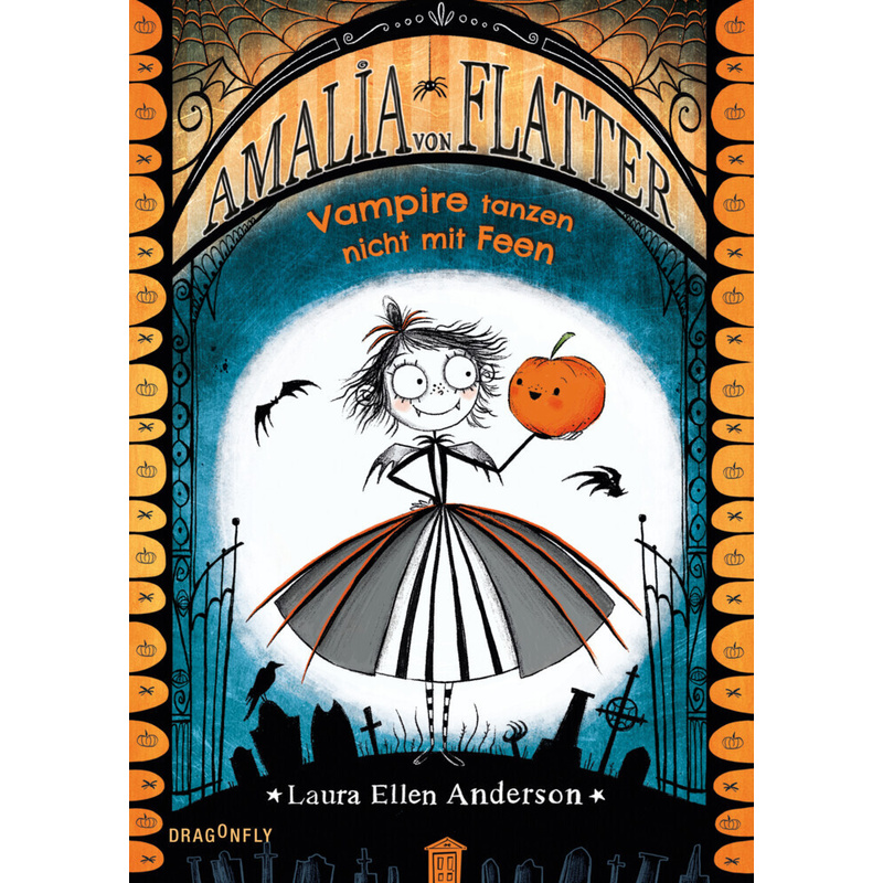 Vampire Tanzen Nicht Mit Feen / Amalia Von Flatter Bd.1 - Laura Ellen Anderson, Gebunden von Dragonfly
