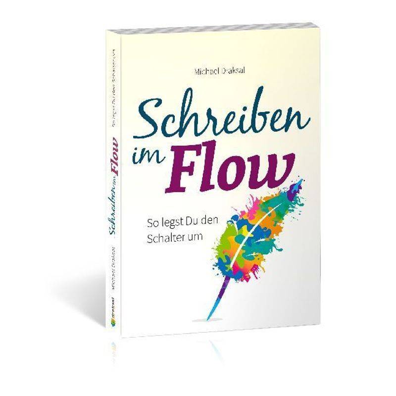 Schreiben Im Flow - Michael Draksal, Gebunden von Draksal Fachverlag