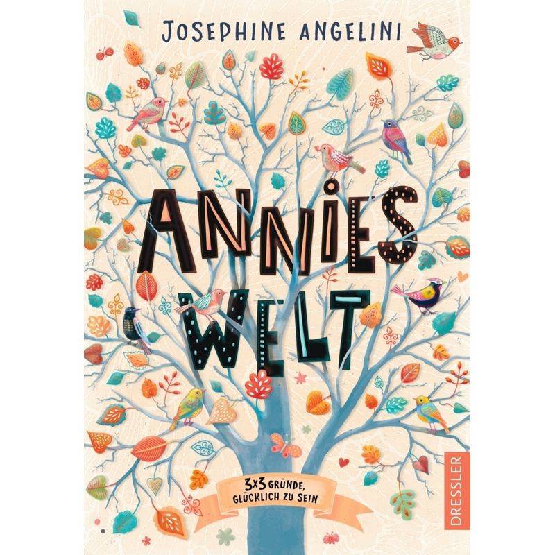Annies Welt - Josephine Angelini, Gebunden von Dressler Verlag GmbH