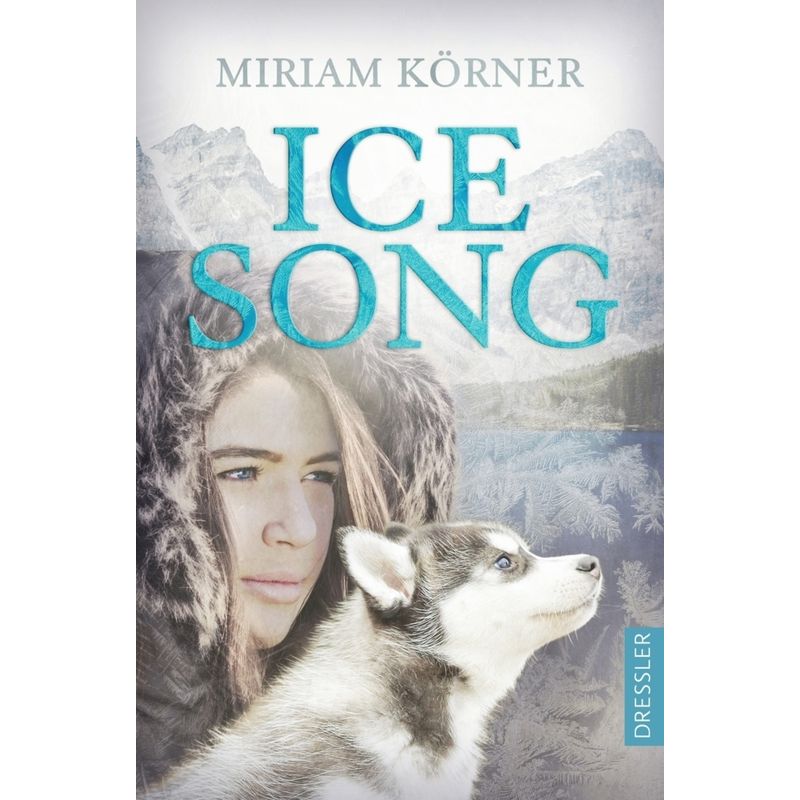 Ice Song - Miriam Körner, Kartoniert (TB) von Dressler Verlag GmbH