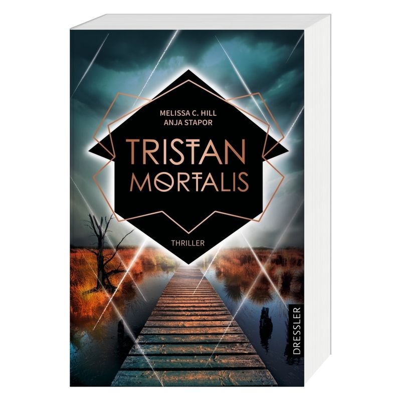Tristan Mortalis - Melissa C. Hill, Anja Stapor, Kartoniert (TB) von Dressler Verlag GmbH