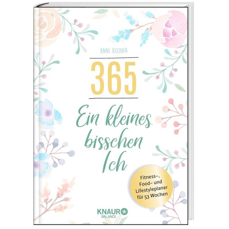 365 - Ein Kleines Bisschen Ich - Anne Kissner, Gebunden von Droemer/Knaur