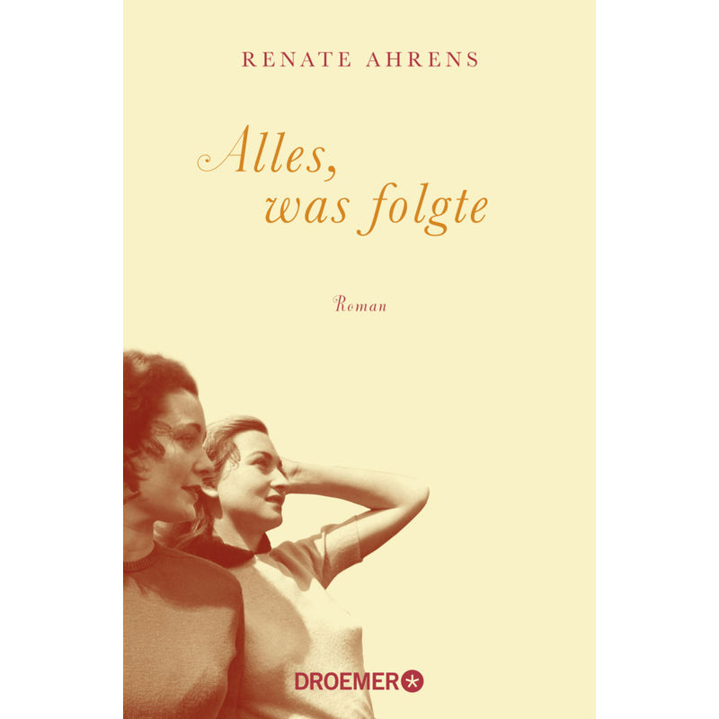 Alles, Was Folgte - Renate Ahrens, Taschenbuch von Droemer/Knaur