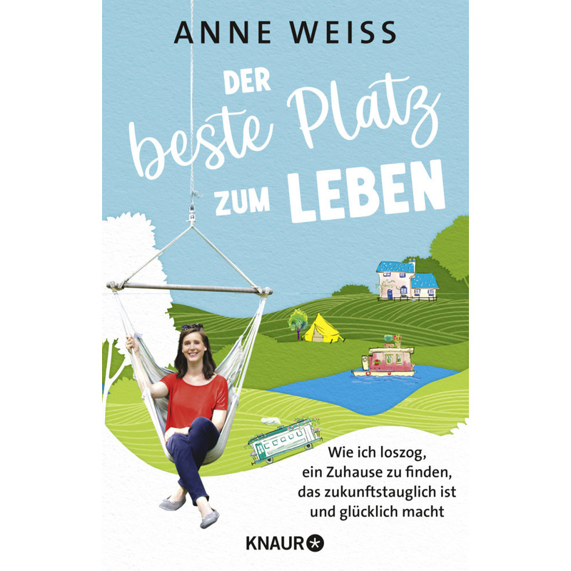 Der Beste Platz Zum Leben - Anne Weiß, Kartoniert (TB) von Droemer/Knaur