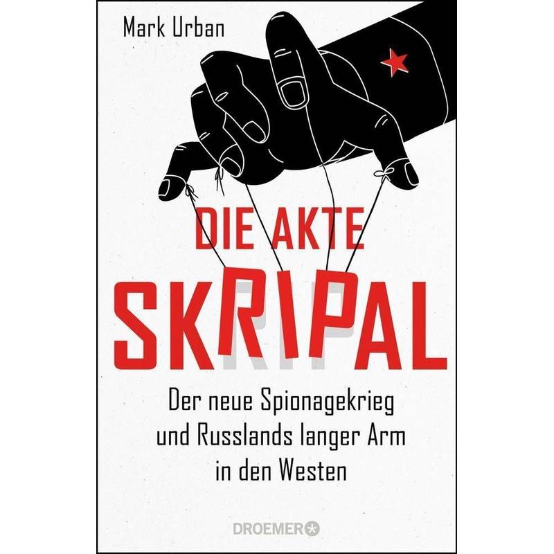 Die Akte Skripal - Mark Urban, Gebunden von Droemer/Knaur