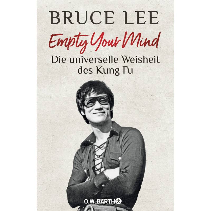 Empty Your Mind - Bruce Lee, Gebunden von Droemer/Knaur