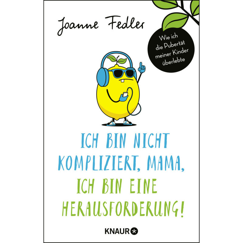 Ich Bin Nicht Kompliziert, Mama, Ich Bin Eine Herausforderung! - Joanne Fedler, Taschenbuch von Droemer/Knaur