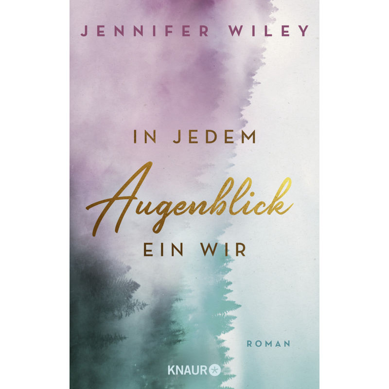 In Jedem Augenblick Ein Wir Bd.2 - Jennifer Wiley, Taschenbuch von Droemer/Knaur