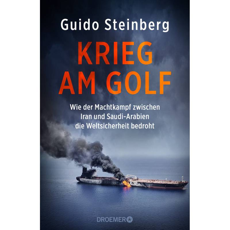 Krieg Am Golf - Guido Steinberg, Gebunden von Droemer/Knaur