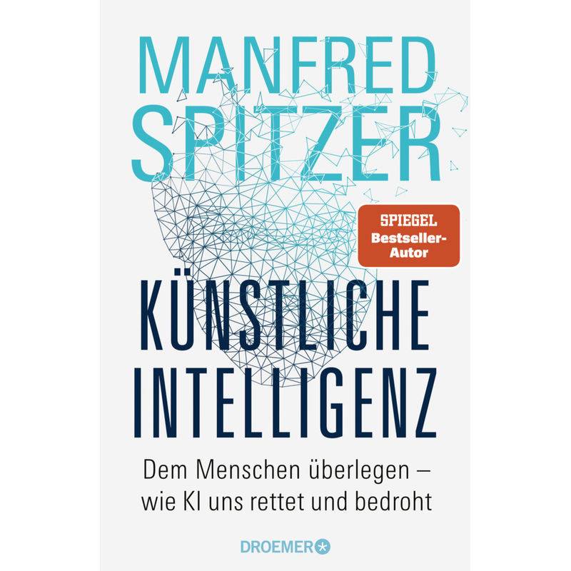 Künstliche Intelligenz - Manfred Spitzer, Gebunden von Droemer/Knaur