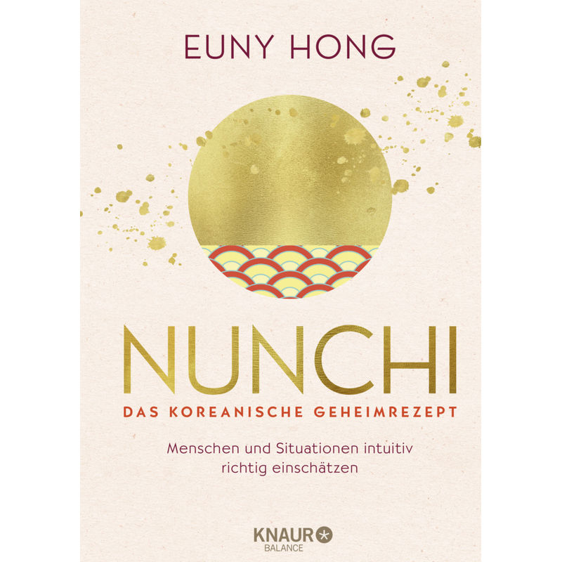 Nunchi - Das Koreanische Geheimrezept - Euny Hong, Gebunden von Droemer/Knaur