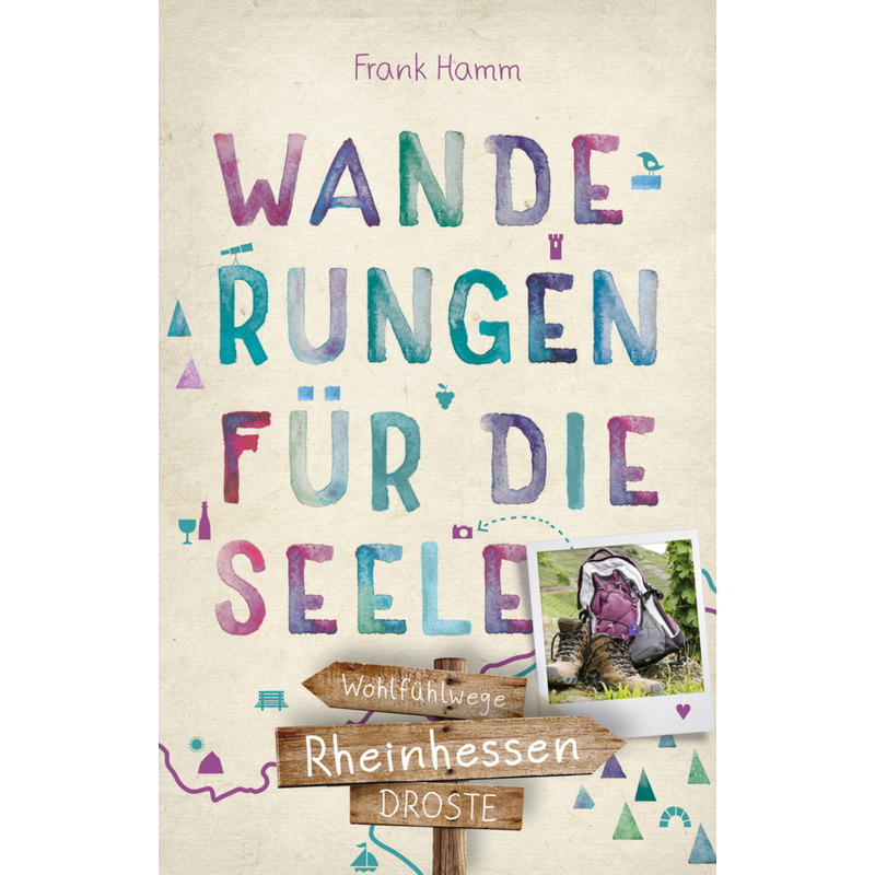 Rheinhessen. Wanderungen Für Die Seele - Frank Hamm, Kartoniert (TB) von Droste