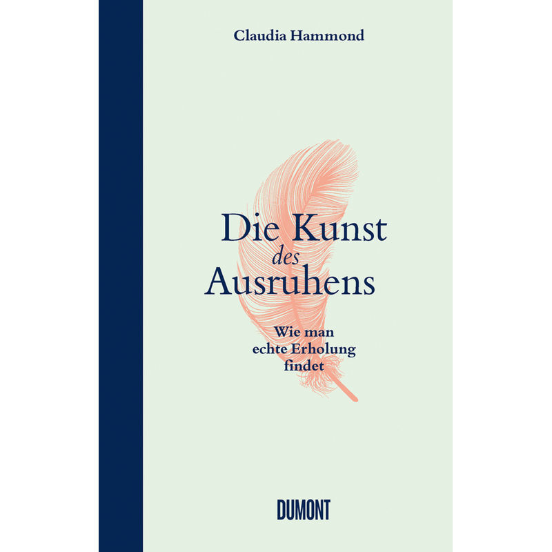 Die Kunst Des Ausruhens - Claudia Hammond, Gebunden von DuMont Buchverlag Gruppe
