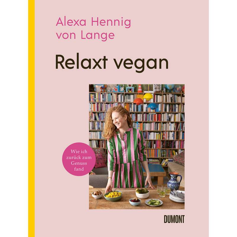 Relaxt Vegan - Alexa Hennig Von Lange, Gebunden von DUMONT BUCHVERLAG