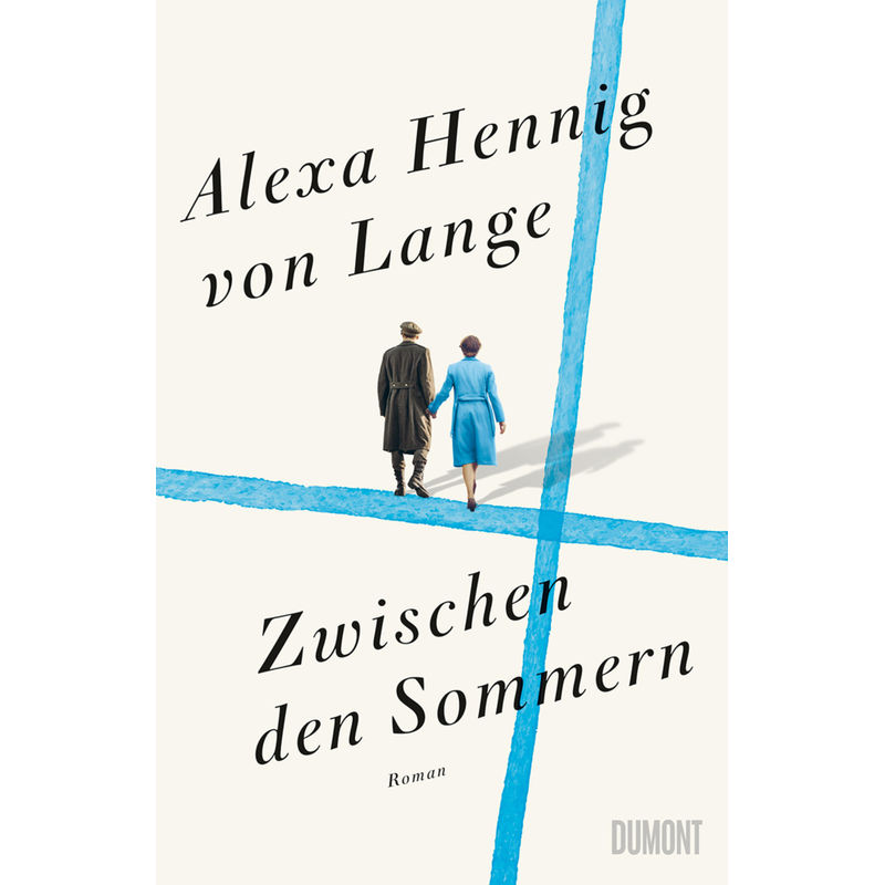 Zwischen Den Sommern - Alexa Hennig Von Lange, Gebunden von DuMont Buchverlag Gruppe