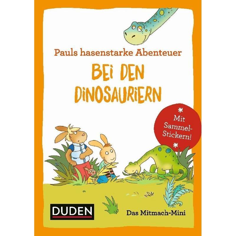 Duden Minis (Band 15) - Pauls Hasenstarke Abenteuer - Annette Weber, Kartoniert (TB) von Duden / Bibliographisches Institut