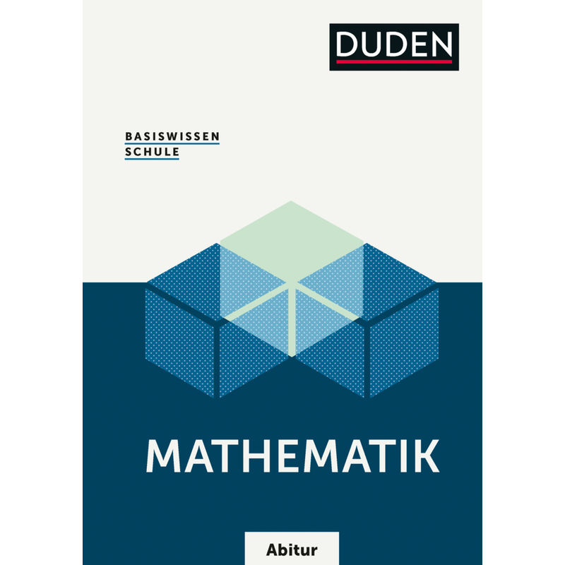 Basiswissen Schule - Mathematik Abitur - Karlheinz Weber, Detlef Missal, Kartoniert (TB) von Duden