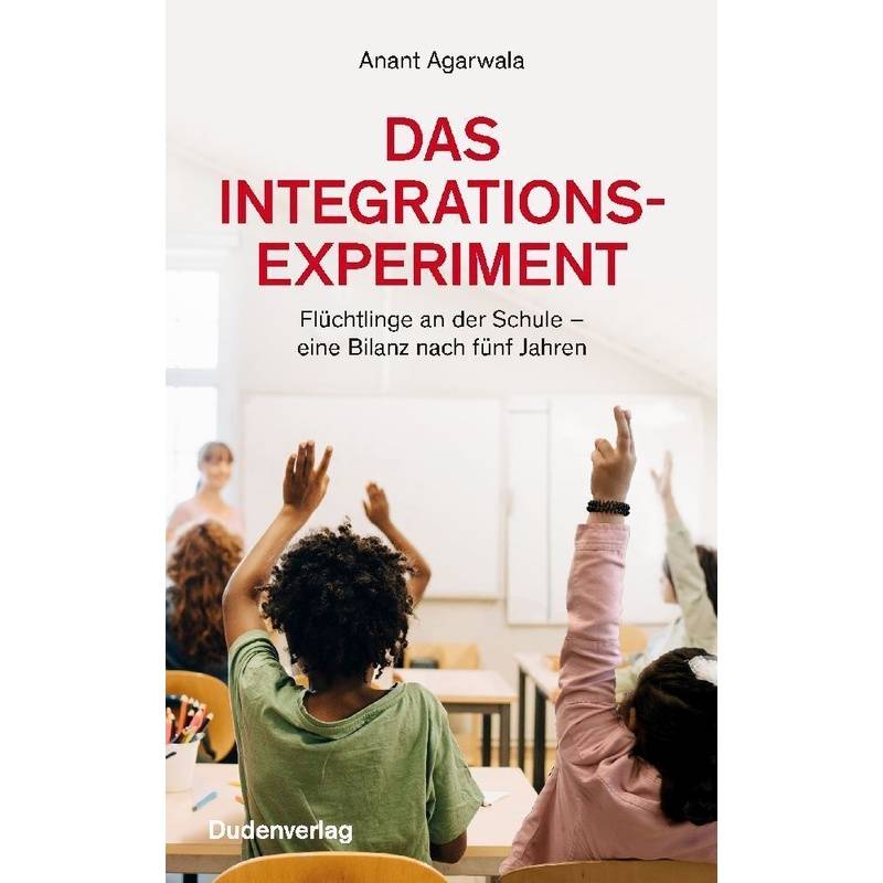 Das Integrationsexperiment - Anant Agarwala, Kartoniert (TB) von Duden