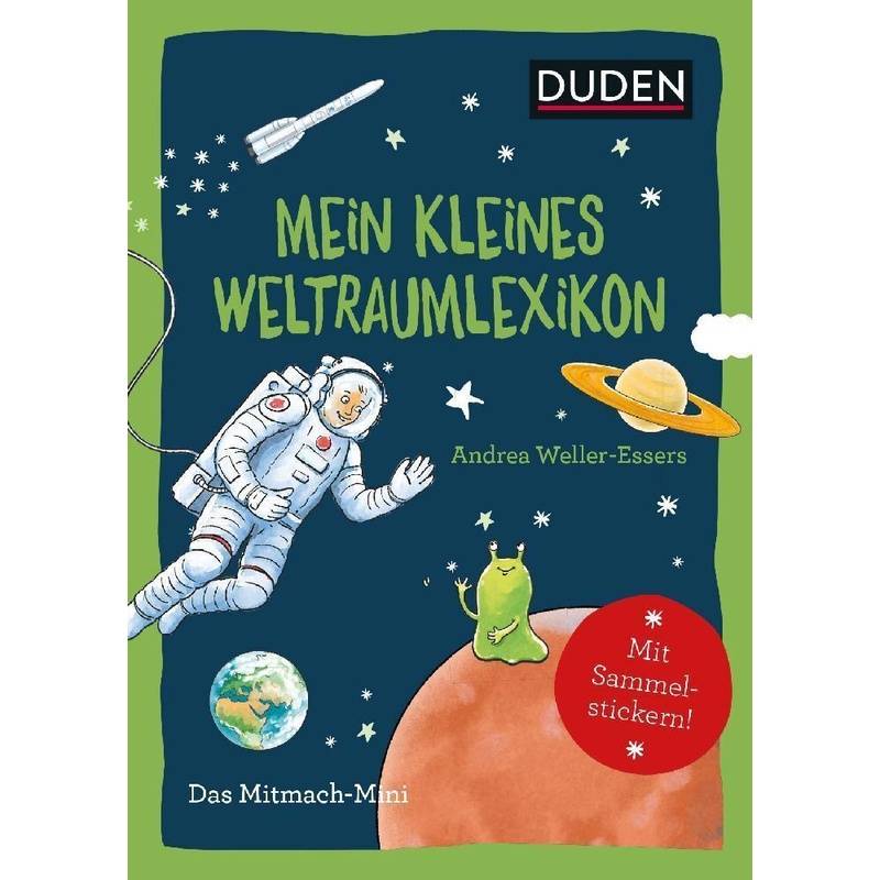Mein Kleines Weltraumlexikon - Andrea Weller-Essers, Kartoniert (TB) von Duden