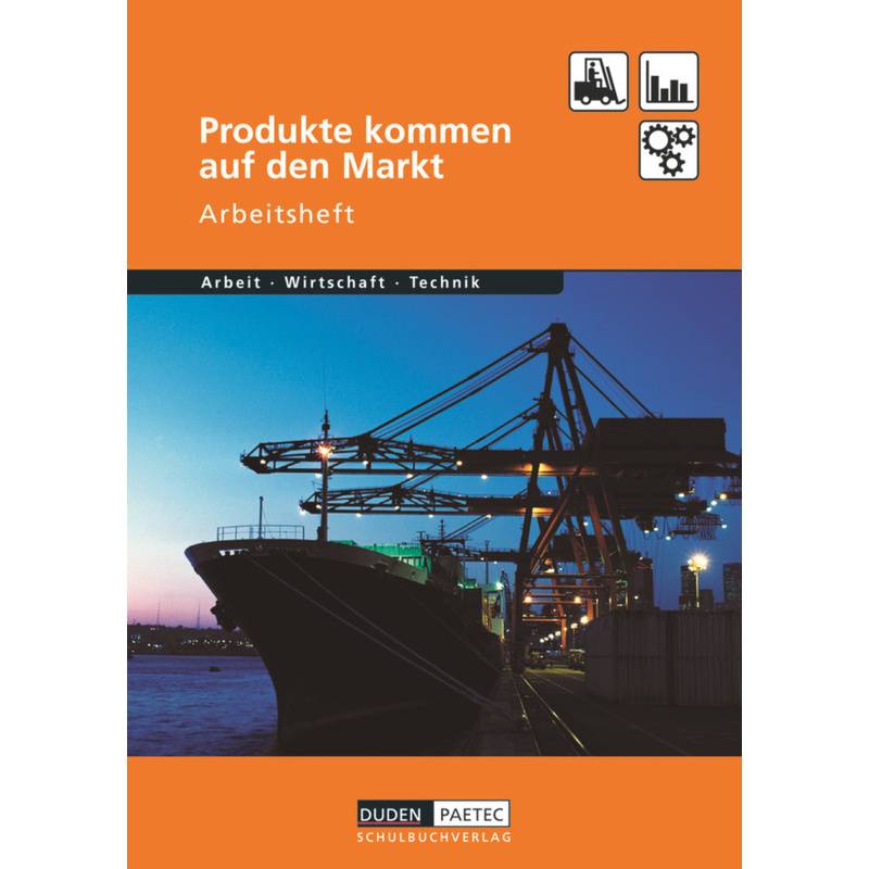 Duden Arbeit - Wirtschaft - Technik - Themenbände - Bernd Wöhlbrandt, Geheftet von Duden Schulbuch