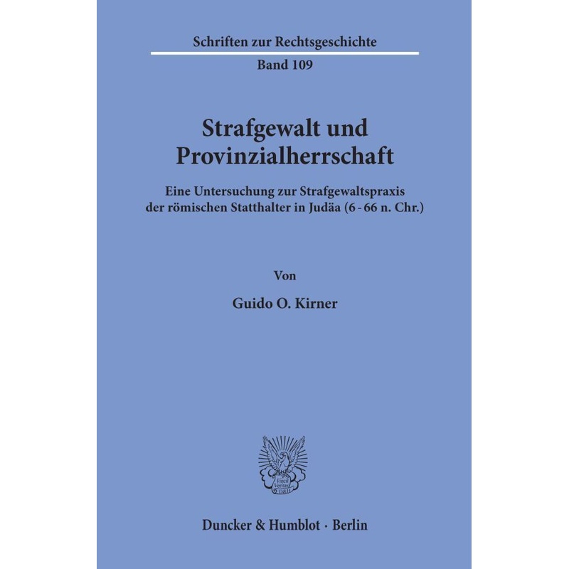 Strafgewalt und Provinzialherrschaft.. Guido O. Kirner - Buch von Duncker & Humblot