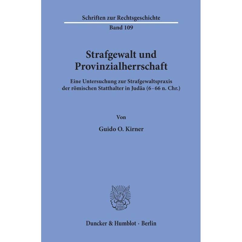 Strafgewalt Und Provinzialherrschaft. - Guido O. Kirner, Kartoniert (TB) von Duncker & Humblot