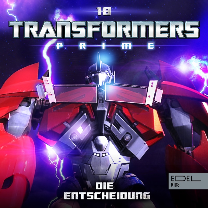 Transformers: Prime - 18 - Folge 18: Die Entscheidung (Das Original-Hörspiel zur TV-Serie) - Marcus Giersch (Hörbuch-Download) von EDELKIDS