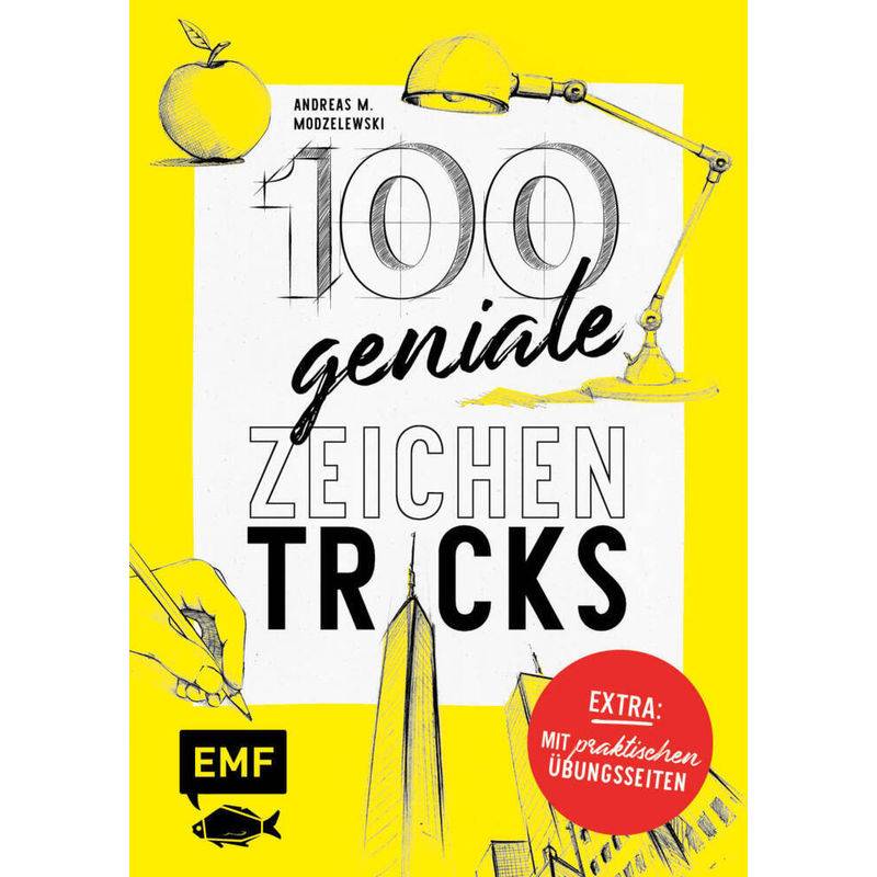 100 Geniale Zeichentricks - Mit Praktischen Übungsseiten - Andreas M. Modzelewski, Kartoniert (TB) von EDITION,MICHAEL FISCHER