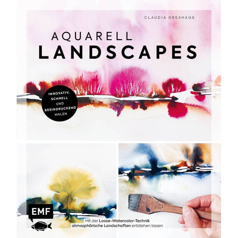 Aquarell Landscapes - Claudia Drexhage, Gebunden von EDITION,MICHAEL FISCHER
