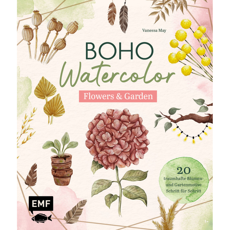 Boho Watercolor - Flowers & Garden - Vanessa May, Gebunden von EDITION,MICHAEL FISCHER