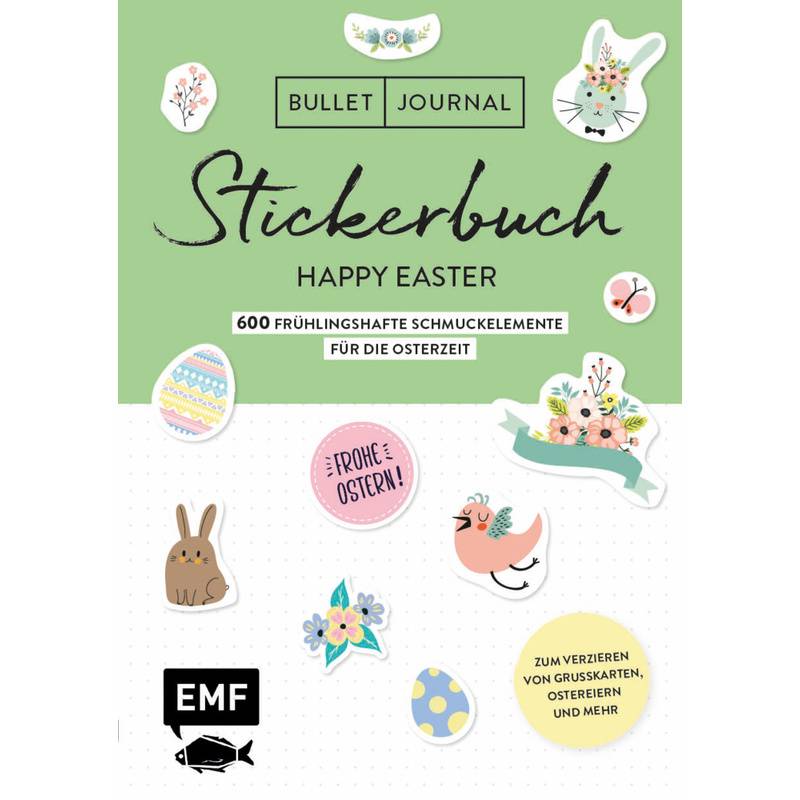 Bullet Journal - Stickerbuch Happy Easter: 600 Frühlingshafte Schmuckelemente Für Die Osterzeit, Kartoniert (TB) von EDITION,MICHAEL FISCHER