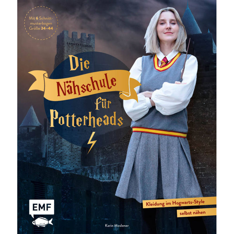 Die Nähschule Für Potterheads - Karin Moslener, Gebunden von EDITION,MICHAEL FISCHER
