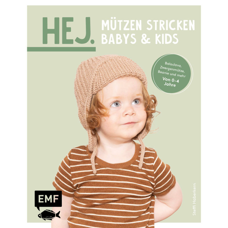 Hej. Mützen Stricken - Babys & Kids - Steffi Haberkern, Kartoniert (TB) von EDITION,MICHAEL FISCHER