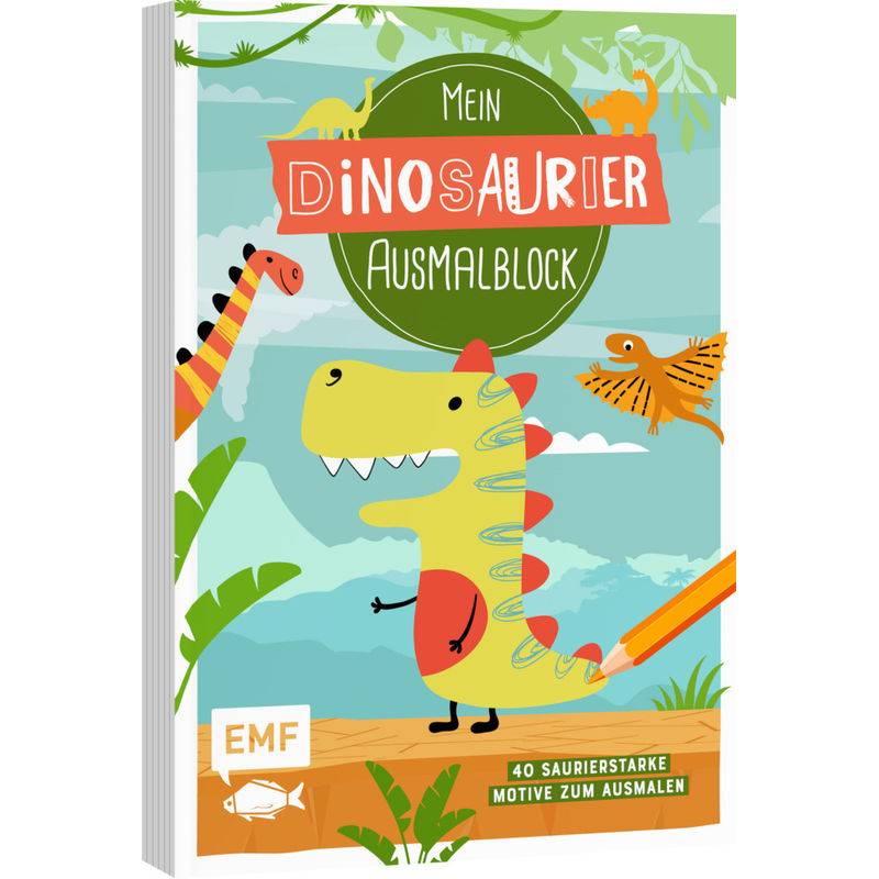 Mein Dinosaurier-Ausmalblock, Kartoniert (TB) von EDITION,MICHAEL FISCHER