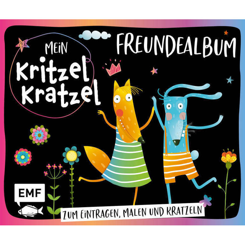 Mein Kritzel-Kratzel-Freundealbum, Gebunden von EDITION,MICHAEL FISCHER