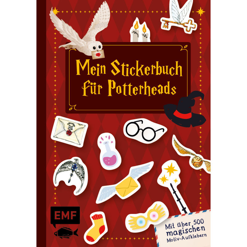 Mein Stickerbuch Für Potterheads! Mit Über 500 Magischen Motiv-Aufklebern, Kartoniert (TB) von EDITION,MICHAEL FISCHER