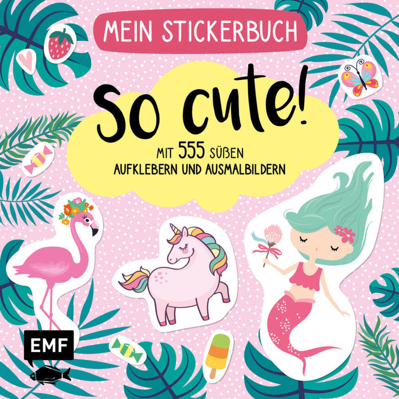 Mein Stickerbuch - So Cute!, Kartoniert (TB) von EDITION,MICHAEL FISCHER